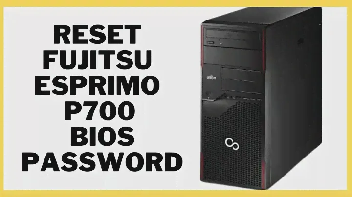 How To Remove, Reset Fujitsu Esprimo P700 Bios Password